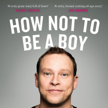 Cover art for How Not To Be a Boy by Robert Webb